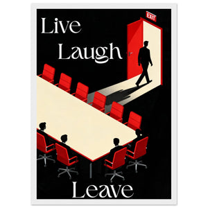 LIVE. LAUGH. LEAVE. -  A3 FRAMED PRINT