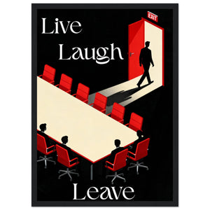 LIVE. LAUGH. LEAVE. -  A3 FRAMED PRINT